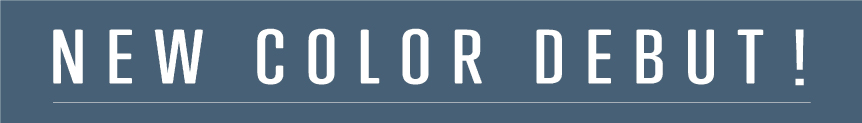 NEW COLOR DEBUT!